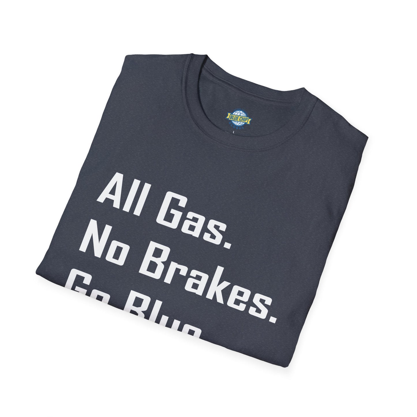 All Gas. No Brakes. T-Shirt